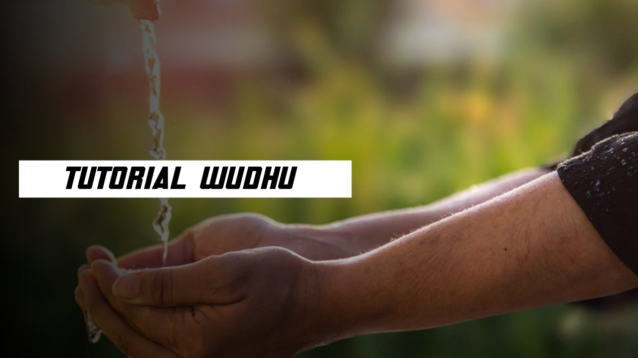 tutorial wudhu